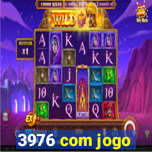 3976 com jogo